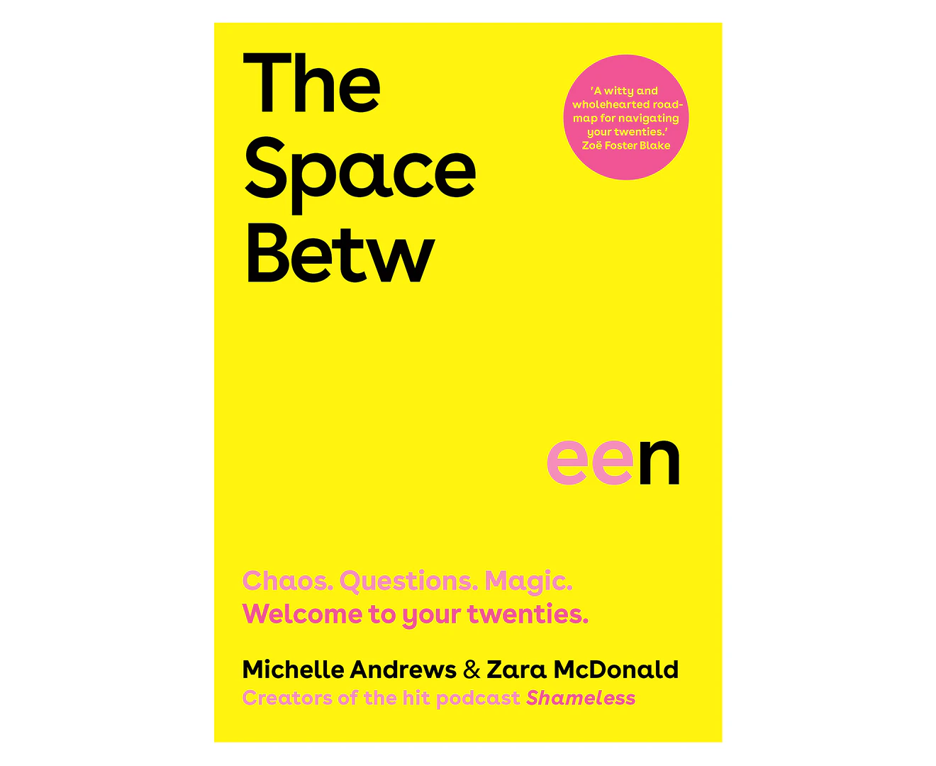 Space Between, The: Chaos. Questions. Magic. Welcome to your twenties.