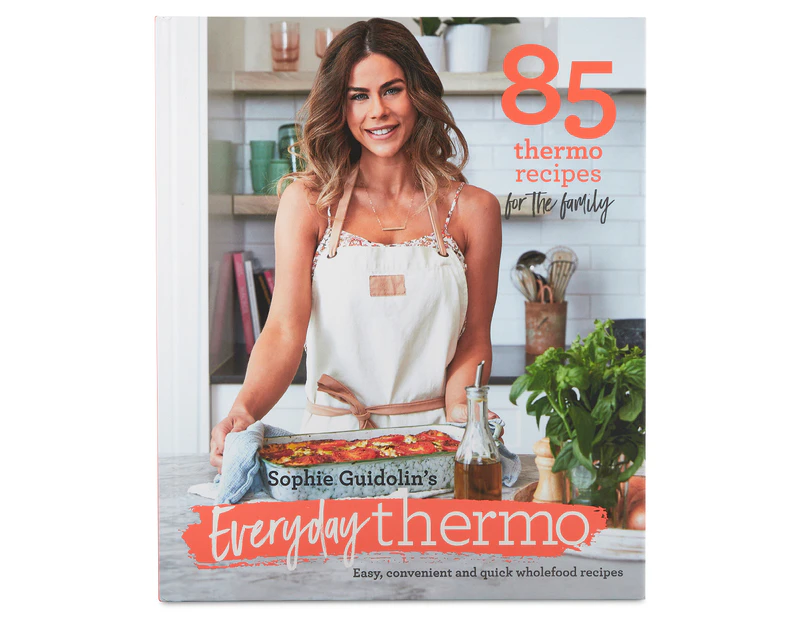Sophie Guidolin's Everyday Thermo Hardback Cookbook