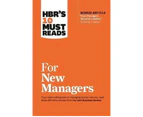 HBR's 10 Must Reads for New Managers (with bonus article "How Managers Become Leaders" by Michael D. Watkins) (HBR's 10 Must Reads)