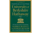 University of Berkshire Hathaway : 30 Years of Lessons Learned from Warren Buffett & Charlie Munger at the Annual Shareholders Meeting