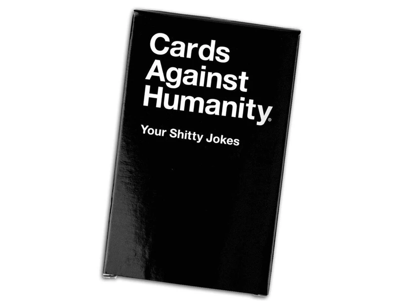 Cards Against Humanity Your Shitty Jokes Expansion Pack