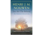 You are the Beloved : Daily Meditations for Spiritual Living