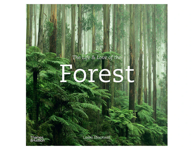 The Life and Love of The Forest Hardback Book by Lewis Blackwell