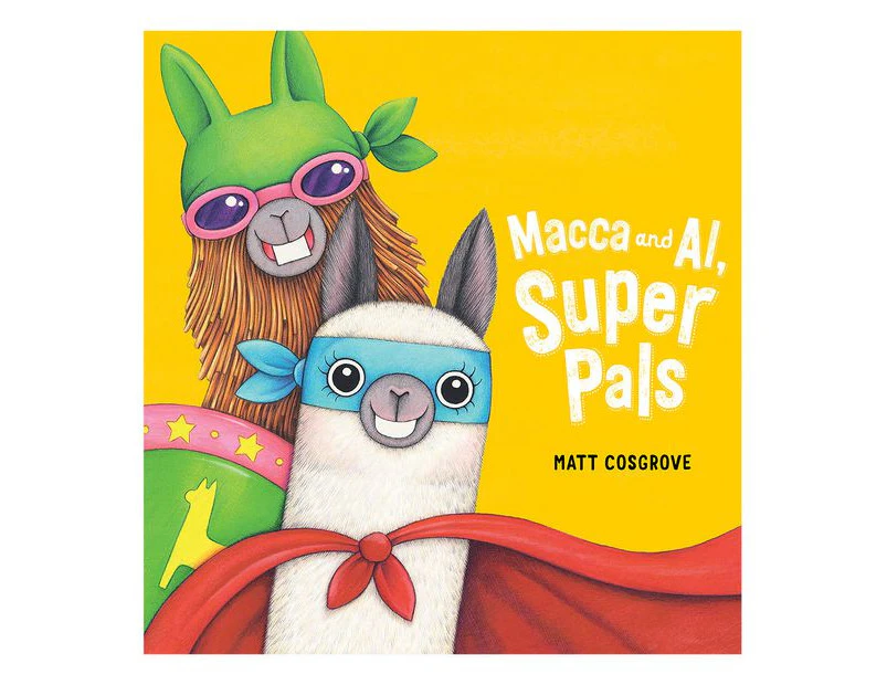 Macca and Al, Super Pals - Matt Cosgrove