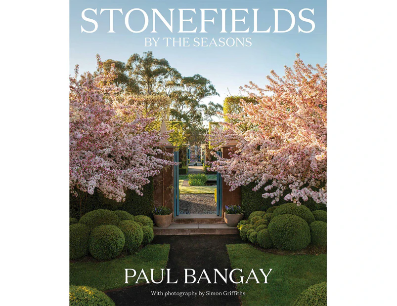 Stonefields By The Seasons Hardcover Book by Paul Bangay