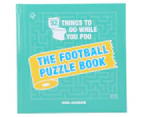 52 Things To Do While You Poo: The Football Puzzle Hardcover Book by Hugh Jassburn