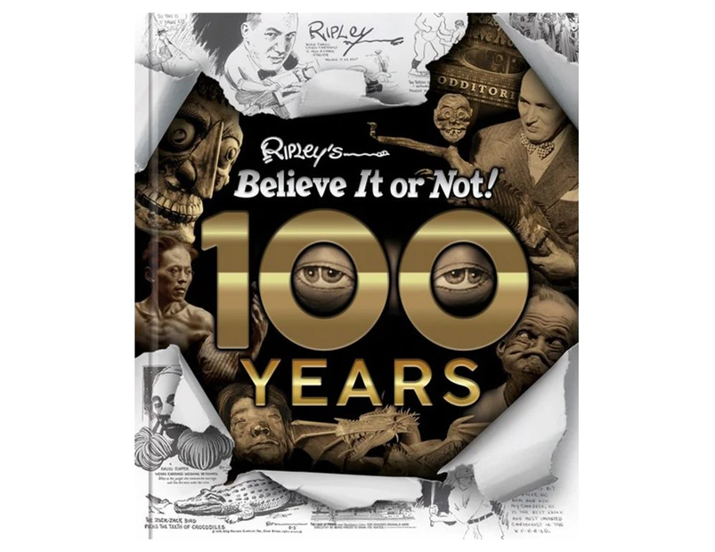 Ripley's Believe It Or Not! 100 Years Hardcover Book