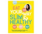 Eat Your Way Slim & Healthy Paperback Cook Book  Book by Bridget Davis
