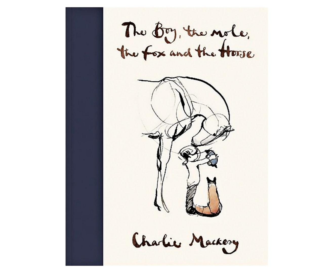 The Boy, The Mole, The Fox And The Horse Hardback Book By Charlie ...