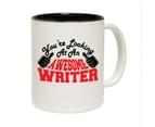 Funny Mugs - Writer Youre Looking Awesome Novelty Birthday Gift Present Christmas Coffee Cup 1