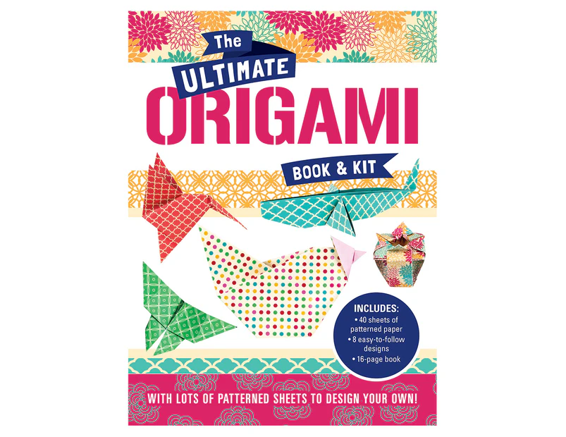 The Ultimate Origami Book & Kit