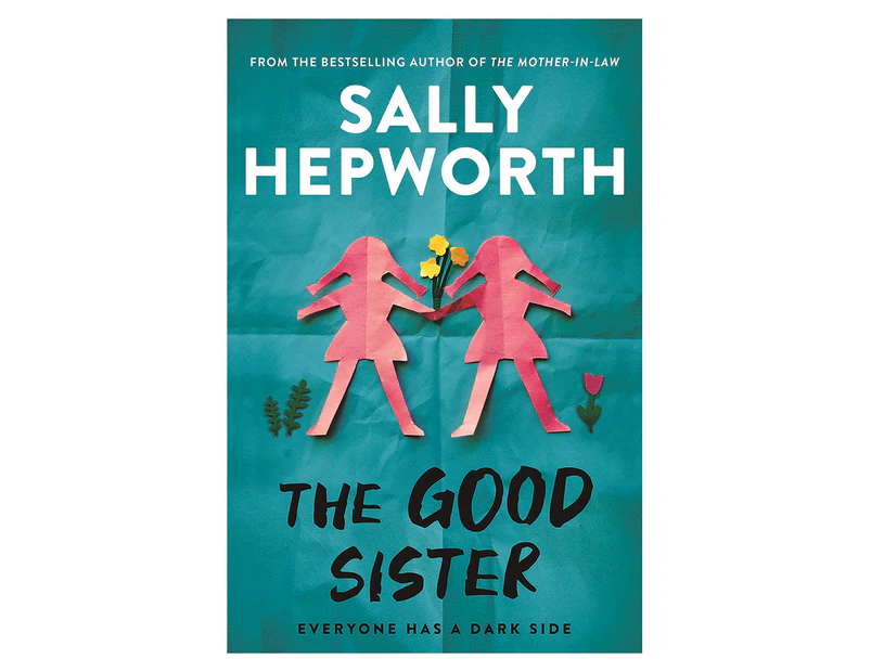 The Good Sister Book by Sally Hepworth