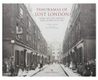 Panoramas of Lost London: Work, Wealth, Poverty & Change 1870-1945 Hardcover Book by Phillip Davies