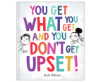 You Get What You Get & You Don’t Get Upset! Hardcover Book by Heath McKenzie