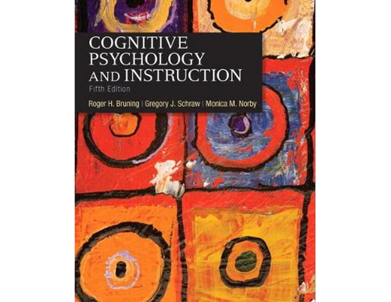 Cognitive Psychology and Instruction : 5th edition
