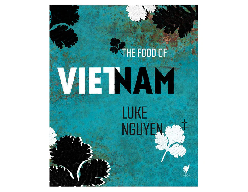 The Food of Vietnam Hardcover Book by Luke Nguyen