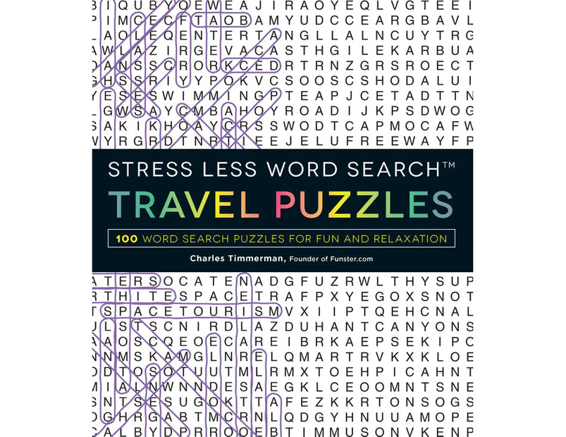 Stress Less Word Search - Travel Puzzles : 100 Word Search Puzzles for Fun and Relaxation