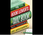 The Book Lover's Quiz Book : Novel Conundrums