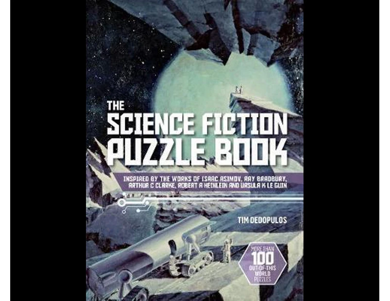The Science Fiction Puzzle Book : More than 100 out-of-this world puzzles