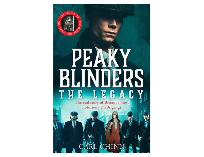 Peaky Blinders: The Legacy - The real story of Britain's most notorious 1920s gangs