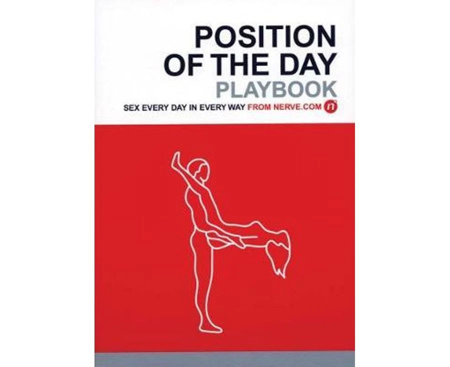 Position Of The Day Playbook: Sex Every Day In Every Way