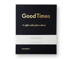 Printworks : Photo Album - Good Times