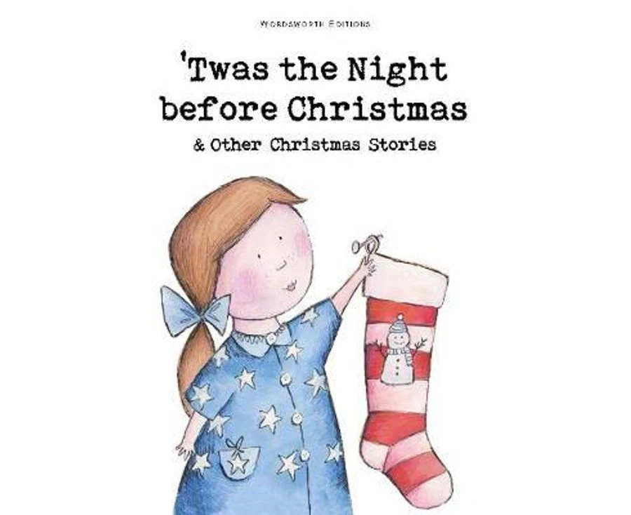 Twas The Night Before Christmas and Other Christmas Stories