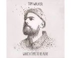 Tom Walker - What A Time To Be Alive CD