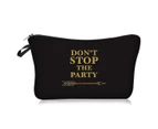 Don't Stop The Party Cosmetic Bag