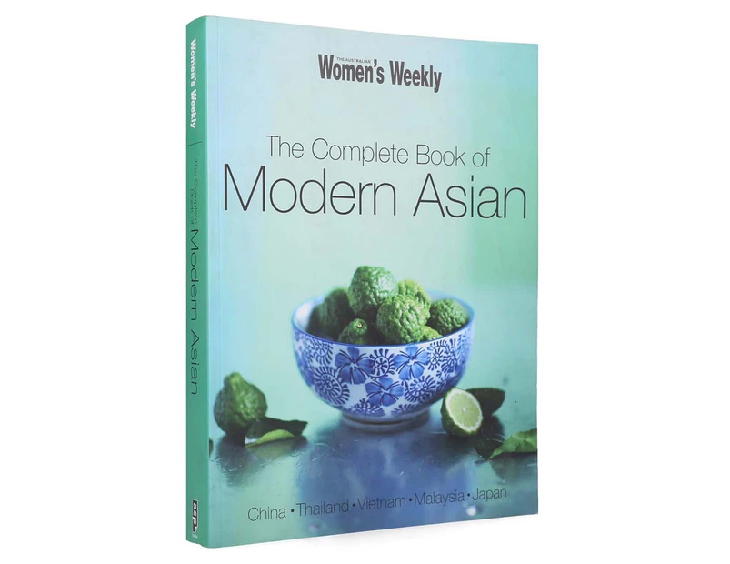 Australian Women's Weekly The Complete Book Of Modern Asian Cookbook
