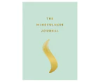 The Mindfulness Journal Book by Anna Barnes