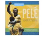 Pele: My Life In Pictures Hardback Book by Pele