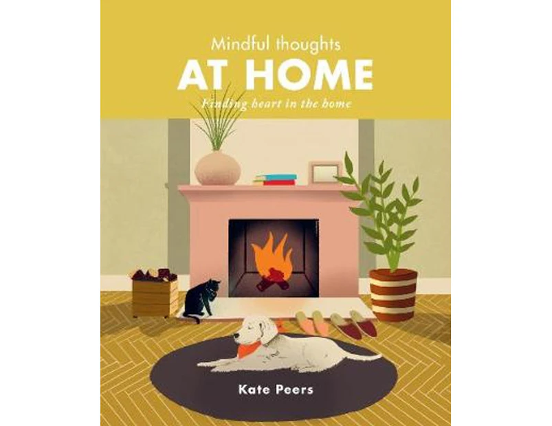 Mindful Thoughts at Home : Finding joy and creating calm