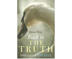 Back to the Truth - 5000 years of Advaita