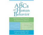 The ABCs of Human Behavior : Behavioral Principles for the Practicing Clinician