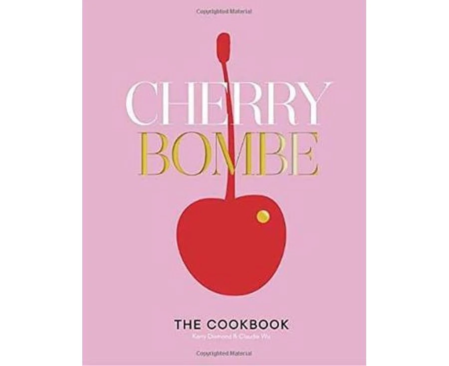 Cherry Bombe: The Cookbook