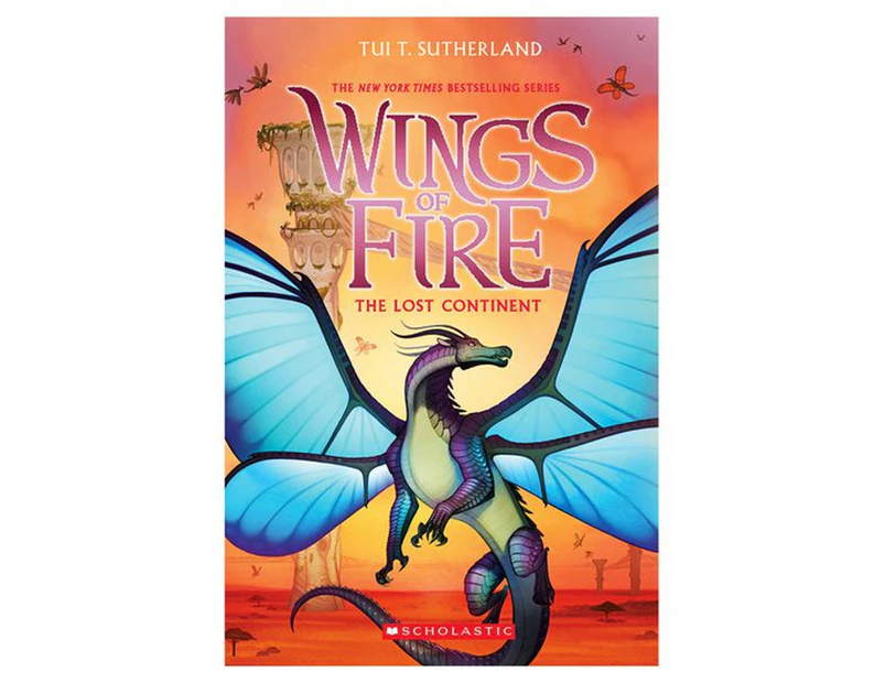 Wings of Fire: The Lost Continent (Book 11) by Tui T. Sutherland