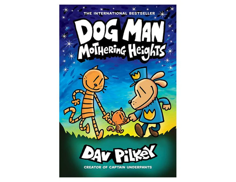Dog Man #10: Mothering Heights Hardcover Book by Dav Pilkey