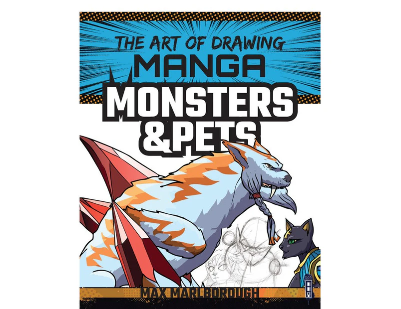 The Art of Drawing Manga: Monsters & Pets : Monsters & Pets
