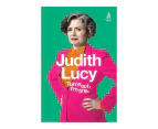 Turns Out, I'm Fine Paperback Book by Judith Lucy