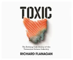 Toxic Paperback Book by Richard Flanagan