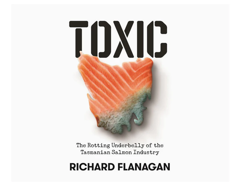 Toxic Paperback Book by Richard Flanagan