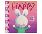 When I'm Feeling Happy Hardback Book By Trace Moroney