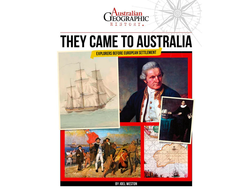 Aust Geographic History They Came To Australia : Aust Geographic History They Came To Australia