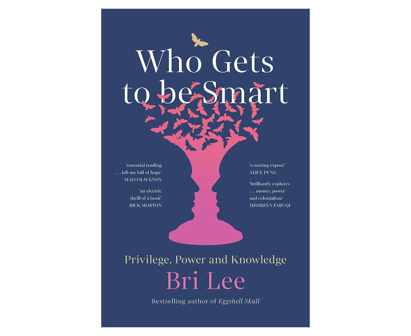 Who Gets To Be Smart Book by Bri Lee