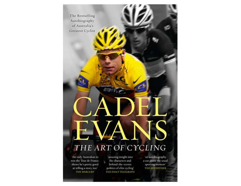 Cadel Evans: The Art of Cycling Book by Cadel Evans