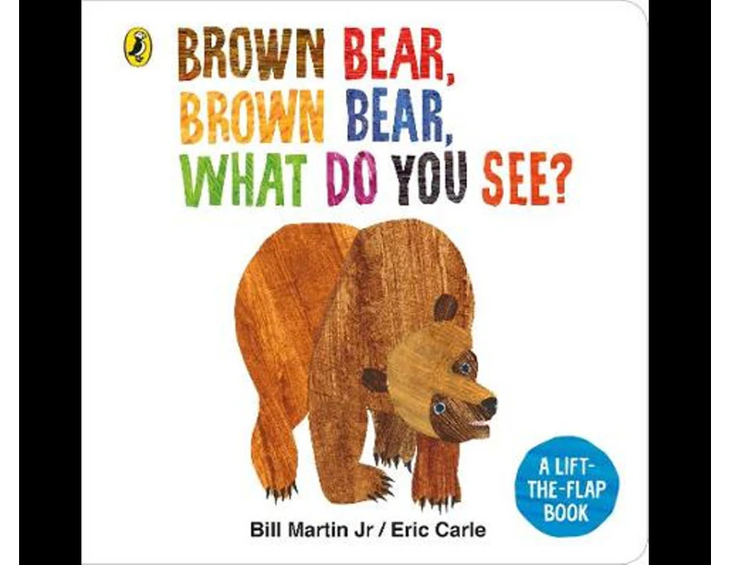 Brown Bear, Brown Bear, What Do You See? : Brown Bear, Brown Bear, What Do You See?