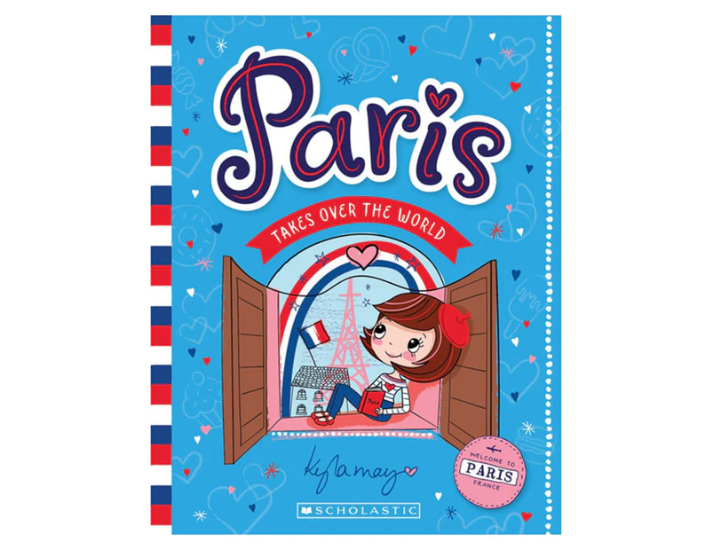 Paris Takes Over the World: Book 1 by Kyla May & Zanni Louise