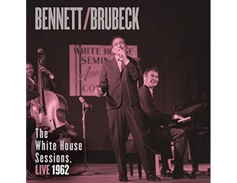 Tony Bennett & Dave Brubeck Bennett And Brubeck  The White House Sessions Live 1962 Cd