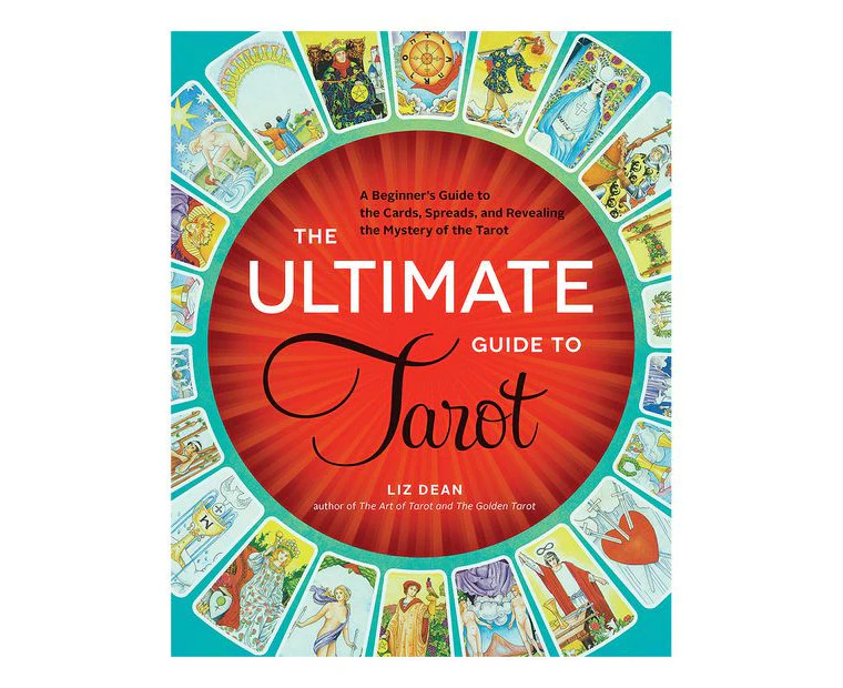 Ultimate Guide to Tarot, The: A Beginner's Guide to the Cards, Spreads, and Revealing the Mystery of the Tarot